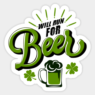 Will Run For Beer St Patricks Sticker